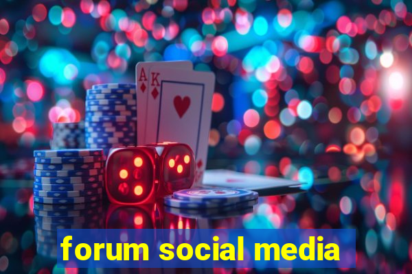 forum social media